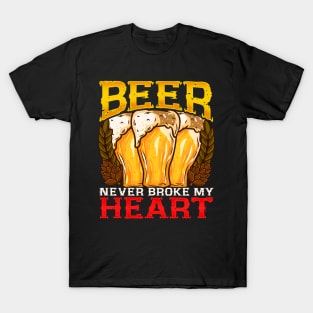 Beer never broke my Heart I Craft Beer drinking Lover design T-Shirt